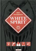 Couverture du livre « White spirit » de Dedo et Weldohnson aux éditions Delcourt