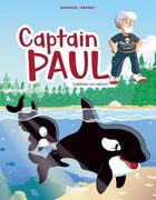 Couverture du livre « Captain Paul : libérons les orques » de Gropapa et Mickael Brunet aux éditions Evalou