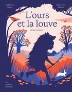 Couverture du livre « L'ours et la louve » de Anne-Lise Boutin et Fabienne Muet aux éditions Les Ardents Editeurs