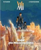 Couverture du livre « XIII Tome 17 : l'or de Maximilien » de Jean Van Hamme et William Vance aux éditions Dargaud