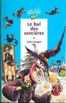 Couverture du livre « Le Bal Des Sorcieres » de Alain Surget aux éditions Rageot