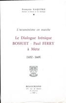 Couverture du livre « Bossuet - Paul Ferry à Metz (1652-1669) » de Francois Gaquere aux éditions Beauchesne