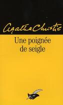 Couverture du livre « Une poignée de seigle » de Agatha Christie aux éditions Editions Du Masque