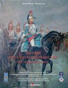 Couverture du livre « Histoire de la cavalerie française des origines à nos jours » de Jean-Pierre Beneytou aux éditions Lavauzelle
