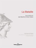 Couverture du livre « La bataille » de Jean Baechler et Olivier Chaline aux éditions Hermann