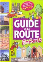 Couverture du livre « Le guide de la route enfants » de Marylene Bellanger aux éditions Selection Du Reader's Digest