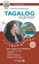 Couverture du livre « Tagalog express - guide de conversation » de George Dinco aux éditions Dauphin