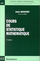 Couverture du livre « COURS DE STATISTIQUE MATHEMATIQUE » de Monfort/Alain aux éditions Economica