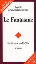 Couverture du livre « Leçons psychanalytiques sur le fantasme (2e édition) » de Assoun/Paul-Laurent aux éditions Economica