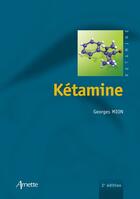 Couverture du livre « Kétamine (2e édition) » de Georges Mion aux éditions John Libbey