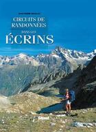 Couverture du livre « Circuits de randonnees dans les ecrins » de Jean-Pierre Nicollet aux éditions Glenat