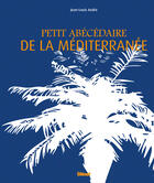 Couverture du livre « Petit abécédaire de la Méditerranée » de Jean-Louis Andre aux éditions Glenat