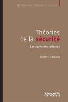 Couverture du livre « Théories de la sécurité » de Thierry Balzacq aux éditions Presses De Sciences Po