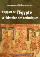 Couverture du livre « L'apport de l'Egypte à l'histoire des techniques » de  aux éditions Ifao