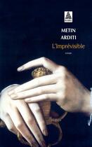Couverture du livre « L'imprévisible » de Metin Arditi aux éditions Actes Sud