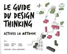 Couverture du livre « Le guide du design thinking » de Michael Lewrik et Patrick Link et Larry Leifer aux éditions Pearson