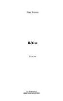 Couverture du livre « Betise » de Bernie Stac aux éditions Editions Le Manuscrit