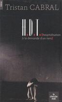 Couverture du livre « HDT ; hospitalisation à la demande d'un tiers » de Tristan Cabral aux éditions Cherche Midi