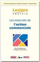 Couverture du livre « Lexipro : les mots-clés de l'action commerciale ; anglais » de Philippe Champon aux éditions Breal