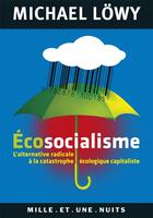 Couverture du livre « Écosocialisme » de Michael Lowy aux éditions Mille Et Une Nuits