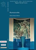 Couverture du livre « Romainville- seine saint denis - parcours du patrimoine-region ile de france » de Julie Faure aux éditions Somogy