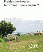 Couverture du livre « Prairies, herbivores, territoires ; quels enjeux ? » de Beranger/Bonnemaire aux éditions Quae