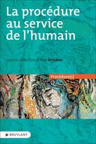 Couverture du livre « La procédure au service de l'humain » de Yves Strickler aux éditions Bruylant