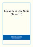Couverture du livre « Les milles et une nuits t.3 » de  aux éditions Candide & Cyrano