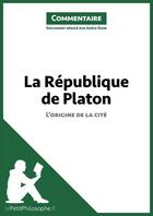 Couverture du livre « La république de Platon ; l'origine de la cité » de Adele Dion aux éditions Lepetitphilosophe.fr