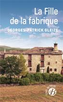 Couverture du livre « La fille de la fabrique » de Georges-Patrick Gleize aux éditions De Boree