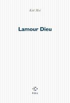 Couverture du livre « Lamour dieu » de Kite Moi aux éditions P.o.l