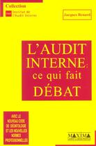 Couverture du livre « L'audit interne : ce qui fait debat » de Jacques Renard aux éditions Maxima