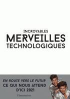 Couverture du livre « Incroyables merveilles technologiques » de Igor Bogdanov et Grichka Bogdanov aux éditions Flammarion