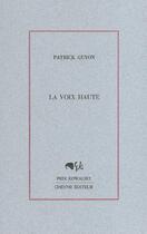 Couverture du livre « La Voix Haute » de Patrick Guyon aux éditions Cheyne