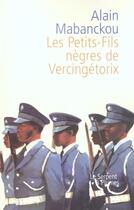 Couverture du livre « Les petits-fils nègres de Vercingétorix » de Alain Mabanckou aux éditions Serpent A Plumes