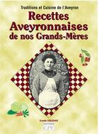 Couverture du livre « Recettes aveyronnaises de nos grands meres » de Louis Gildas aux éditions Communication Presse Edition