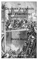 Couverture du livre « Les grandes journées de la chrétienté, première période » de Ferdinand-Jacques-Herve Bazin aux éditions Saint-remi