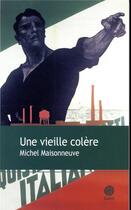 Couverture du livre « Une vieille colère » de Michel Maisonneuve aux éditions Gaia