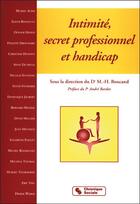 Couverture du livre « Intimité, secret professionnel et handicap » de Marie-Helene Boucand et Collectif aux éditions Chronique Sociale