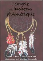 Couverture du livre « L'oracle des Indiens d'Amérique » de Laura Tuan et Kaya Walker et Massimo Rotundo aux éditions Vega