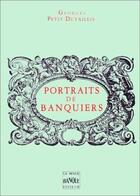 Couverture du livre « Portraits de banquiers » de Petit-Dutaillis aux éditions Revue Banque