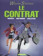 Couverture du livre « Wayne Shelton t.3 : le contrat » de Jean Van Hamme et Thierry Cailleteau et Christian Denayer aux éditions Dargaud