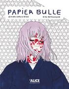 Couverture du livre « Papier-bulle » de Eve Patenaude et Simon Boulerice aux éditions Alice