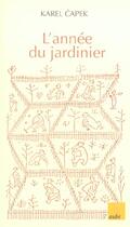 Couverture du livre « L'annee du jardinier » de Karel Capek aux éditions Editions De L'aube