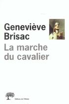 Couverture du livre « La marche du cavalier » de Genevieve Brisac aux éditions Editions De L'olivier