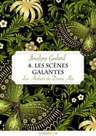 Couverture du livre « Les ateliers de Dame Alix t.4 ; les scènes galantes » de Jocelyne Godard aux éditions Numeriklivres