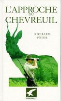 Couverture du livre « L'approche du chevreuil » de Richard Prior aux éditions Gerfaut