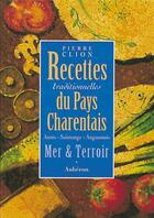 Couverture du livre « Recettes traditionnelles du pays charentais » de Pierre Clion aux éditions Auberon