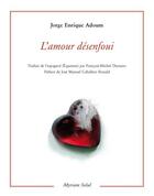 Couverture du livre « L'amour désenfoui ; cartes postales des tropiques avec femmes » de Jorge Enrique Adoum aux éditions Myriam Solal