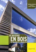 Couverture du livre « 30 maisons en bois » de Laurent Brandajs et Barbara Witkowska aux éditions Aparte